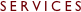 SERVICES